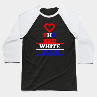 Love The Red White Blue Baseball T-Shirt